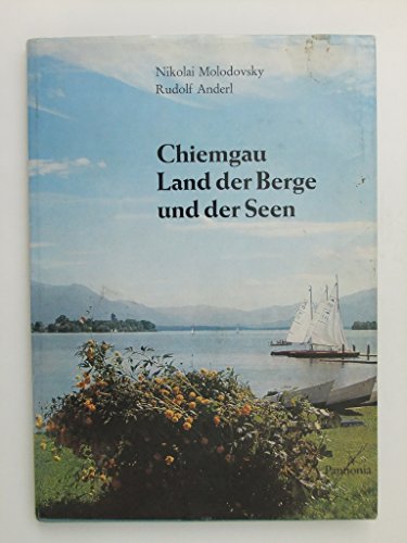 Beispielbild fr Chiemgau: Land der Berge und der Seen zum Verkauf von Versandantiquariat Felix Mcke