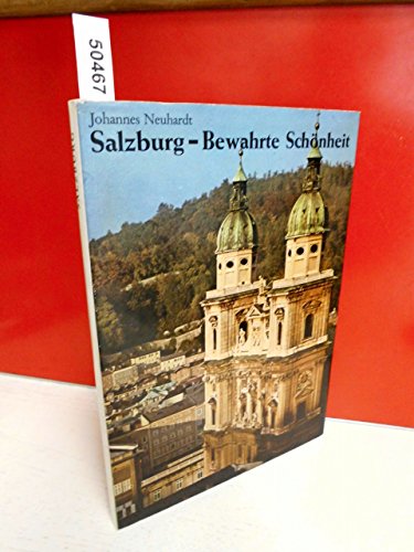 Beispielbild fr Salzburg - Bewahrte Schnheit zum Verkauf von Antiquariat Thomas Nonnenmacher
