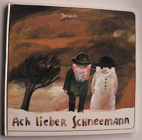 Ach lieber Schneemann: Eine schoÌˆne Geschichte (German Edition) (9783789808609) by Janosch