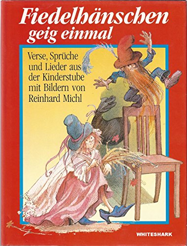 Stock image for Fiedelha nschen geig einmal: Verse, Spru che und Lieder aus der Kinderstube (German Edition) for sale by ThriftBooks-Atlanta