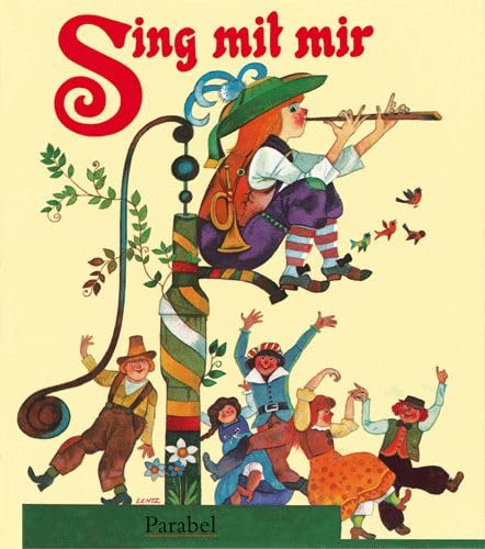 Stock image for Sing mit mir,die schnsten Volks-und Kinderlieder for sale by Elke Noce