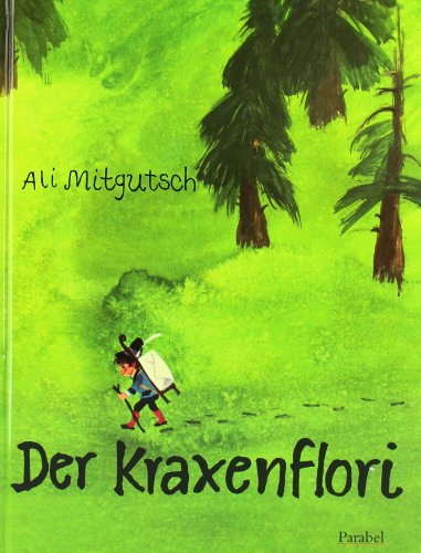 Der Kraxenflori (9783789811067) by Ali Mitgutsch