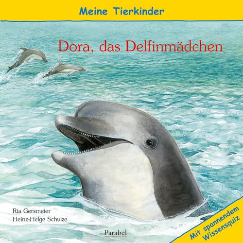 Beispielbild fr Meine Tierkinder. Dora, das Delfinmdchen zum Verkauf von medimops