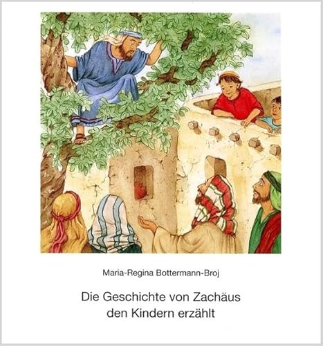 Beispielbild fr Die Geschichte von Zachus den Kindern erzhlt zum Verkauf von Antiquariat Armebooks