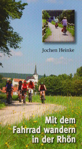 Imagen de archivo de Mit dem Fahrrad wandern in der Rhn: Tages- und Gepcktouren im Land der offenen Fernen a la venta por medimops