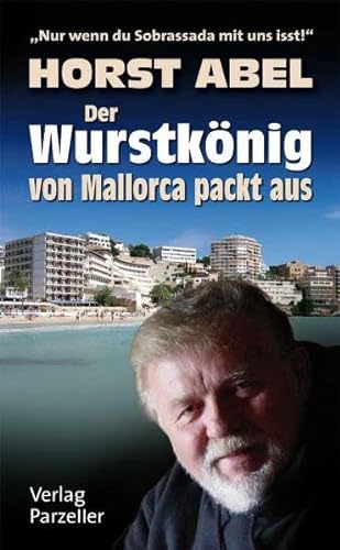 Stock image for Der Wurstknig von Mallorca packt aus. for sale by Antiquariat Nam, UstId: DE164665634