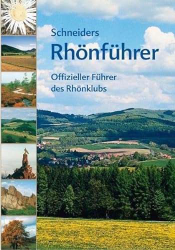 Imagen de archivo de Schneiders Rhnfhrer: Offizieller Fhrer des Rhnklubs a la venta por medimops