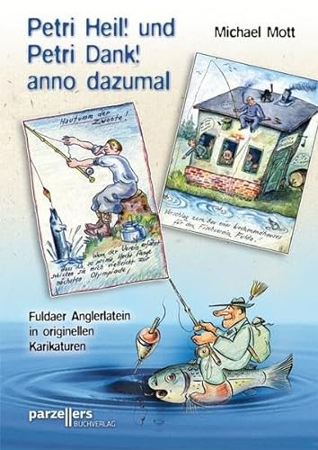Stock image for Petri Heil! und Petri Dank! anno dazumal -Language: german for sale by GreatBookPrices