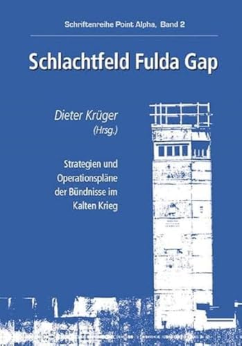 9783790004861: Schlachtfeld Fulda Gap: Schriftenreihe Point Alpha Band 2