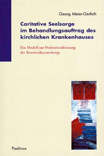 Beispielbild fr Caritative Seelsorge im Behandlungsauftrag: Kirchliches Krankenhaus, Band 3 zum Verkauf von medimops