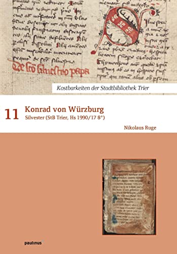 9783790205206: Konrad von Wrzburg: Silvester (StB Trier, Hs 1990 / 17 8): 11