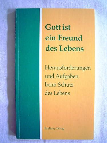 9783790210255: Gott ist ein Freund des Lebens. Herausforderungen und Aufgaben beim Schutz des Lebens. Gemeinsame Erklrung des Rates der Evangelischen Kirche in Deutschland und der Deutschen Bischofskonferenz