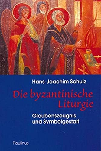 Byzantinische Liturgie - Hans J Schulz
