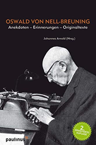 Oswald von Nell-Breuning: Anekdoten - Erinnerungen - Orginaltexte Anekdoten - Erinnerungen - Orginaltexte - Arnold, Johannes