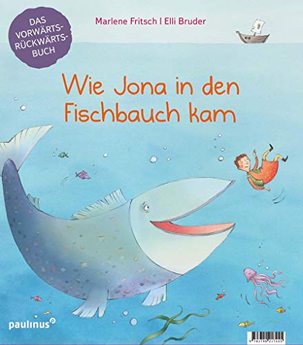 Stock image for Wie Jona in den Fischbauch kam. Warum Noah eine Arche baute. -Language: german for sale by GreatBookPrices