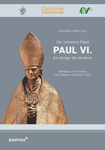 9783790217711: Der verkannte Papst. Paul VI.: Ein Heiliger der Moderne