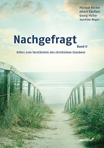 Stock image for Nachgefragt, Band 2: Hilfen zum Verstndnis des christlichen Glaubens for sale by medimops