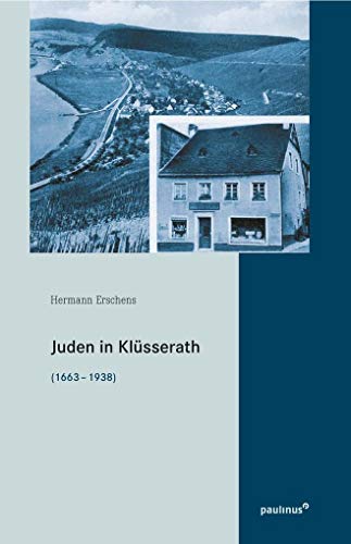 Juden in Klüsserath : 1663-1938 - Hermann Erschens