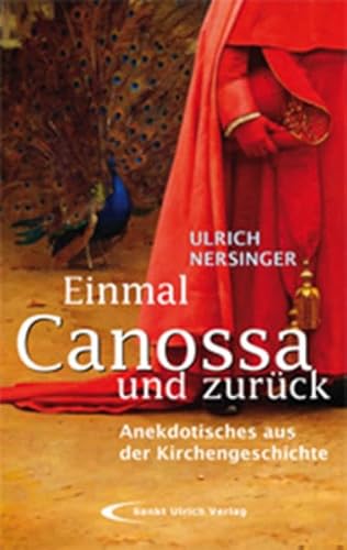 Beispielbild fr Einmal Canossa und zurck: Anekdotisches aus der Kirchengeschichte zum Verkauf von medimops