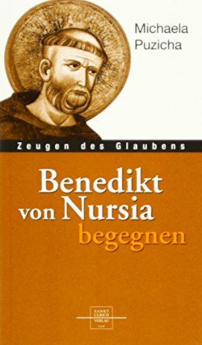 Stock image for Benedikt von Nursia begegnen (Zeugen des Glaubens) for sale by medimops