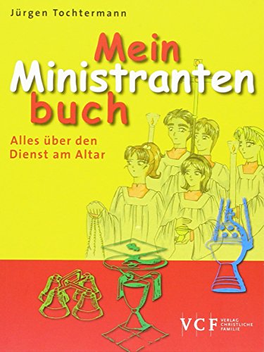 9783790258394: Mein Ministrantenbuch: Alles ber den Dienst am Altar