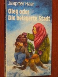 Stock image for Oleg oder Die belagerte Stadt. ( Ab 10 J.) for sale by medimops