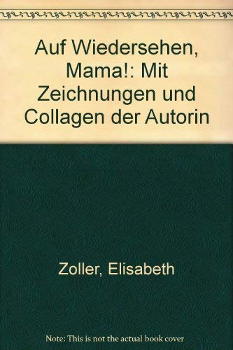 Stock image for Auf Wiedersehen Mama for sale by Antiquariat Machte-Buch