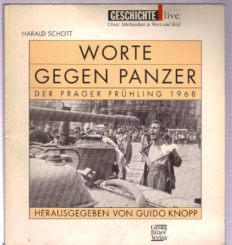 Beispielbild fr Worte gegen Panzer: Der Prager Frhling 1968 zum Verkauf von Versandantiquariat Felix Mcke