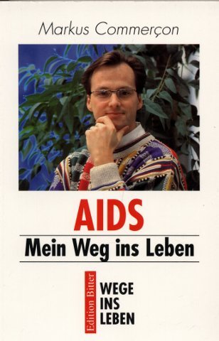 Beispielbild fr Aids - mein Weg ins Leben zum Verkauf von Versandantiquariat Felix Mcke