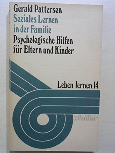 Beispielbild fr Soziales Lernen in der Familie : psychologische Hilfen fr Eltern u. Kinder. zum Verkauf von Der Bcher-Br