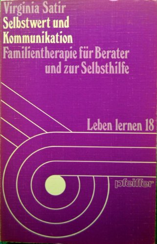 Beispielbild fr Selbstwert und Kommunikation. Familientherapie fr Berater und zur Selbsthilfe zum Verkauf von medimops