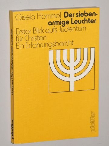 Stock image for Der siebenarmige Leuchter : erster Blick aufs Judentum fr Christen ; e. Erfahrungsbericht. for sale by Versandantiquariat Schfer