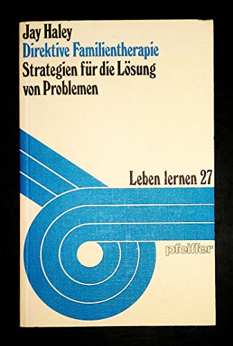 Beispielbild fr Direktive Familientherapie. Strategien fr die Lsung von Problemen zum Verkauf von medimops