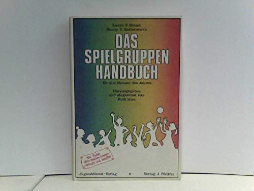 Beispielbild fr Ds Spielgruppen Handbuch fr alle Monate des Jahres - herausgegeben von Ruth Dirx zum Verkauf von Sammlerantiquariat