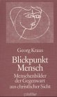 Stock image for Blickpunkt Mensch. Menschenbilder der Gegenwart in christlicher Sicht for sale by medimops