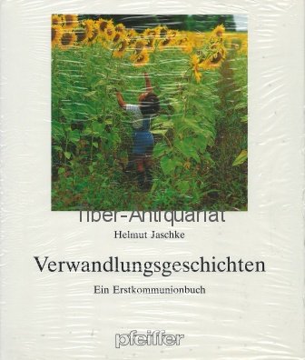 Stock image for Verwandlungsgeschichten. Ein Erstkommunionbuch for sale by Versandantiquariat Felix Mcke