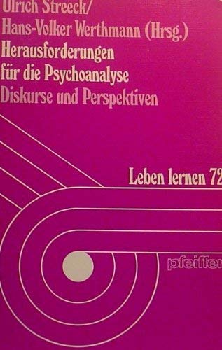 Herausforderungen für die Psychoanalyse. Diskurse und Perspektiven. Herausgegeben und mit einem V...