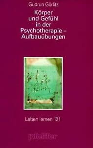 Beispielbild fr Krper und Gefhl in der Psychotherapie. Aufbaubungen zum Verkauf von medimops