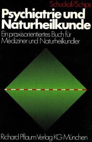 Beispielbild fr Psychiatrie und Naturheilkunde: Ein praxisorientiertes Buch fr Mediziner und Naturheilkundler zum Verkauf von Norbert Kretschmann