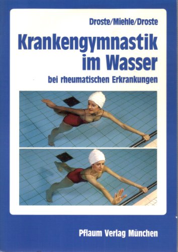 9783790504101: Krankengymnastik im Wasser. Bei rheumatischen Erkrankungen