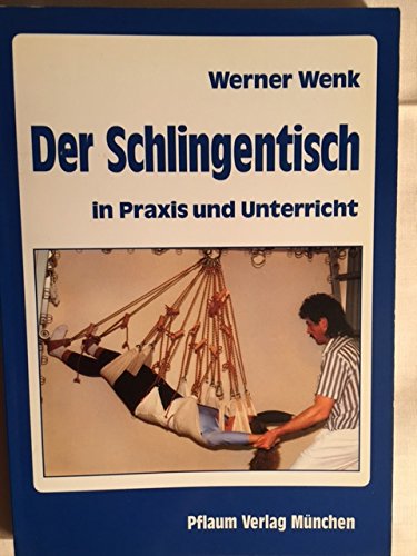 Stock image for Der Schlingentisch: In Praxis und Unterricht (Pflaum Physiotherapie) for sale by Gerald Wollermann