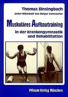 Imagen de archivo de Muskulres Aufbautraining in der Krankengymnastik und Rehabilitation a la venta por medimops