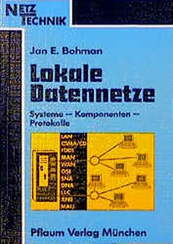 Beispielbild fr Lokale Datennetze : Systeme, Komponenten, Protokolle. (NetzTechnik) zum Verkauf von Bernhard Kiewel Rare Books