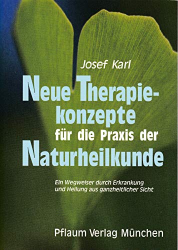 Beispielbild fr Neue Therapiekonzepte fr die Praxis der Naturheilkunde zum Verkauf von medimops