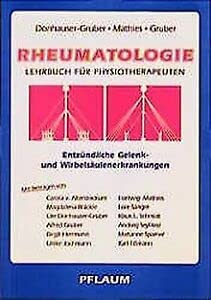 Beispielbild fr Rheumatologie Entzndliche Gelenk- und Wirbelsulenerkrankungen (Lehrbuch fr Physiotherapeuten) zum Verkauf von Antiquariat Smock