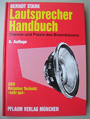 Beispielbild fr Lautsprecher Handbuch: Theorie und Praxis des Boxenbauens Stark, Berndt zum Verkauf von BUCHSERVICE / ANTIQUARIAT Lars Lutzer