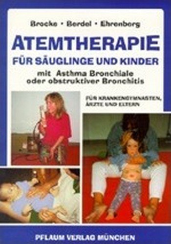 Beispielbild fr Atemtherapie fr Suglinge und Kinder mit Asthma Bronchiale oder obstruktiver Bronchitis zum Verkauf von medimops