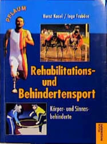 Beispielbild fr Rehabilitations- und Behindertensport. Krper- und Sinnesbehinderte zum Verkauf von medimops