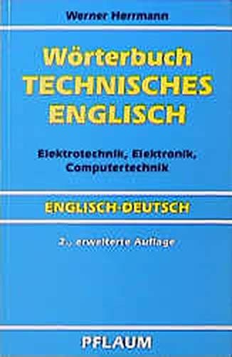 9783790507331: Wrterbuch Technisches Englisch. Elektrotechnik, Elektronik, Computertechnik. Englisch-Deutsch