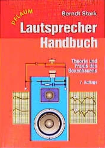 Beispielbild fr Lautsprecher-Handbuch: Theorie und Praxis des Boxenbauens zum Verkauf von Alexander Wegner
